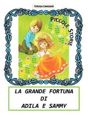 cover image of La grande fortuna di Adila e Sammy